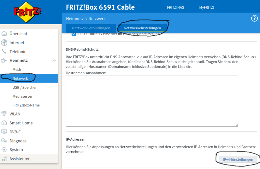 Fritzbox - Heimnetz -> Netzwerk -> Netzwerkeinstellungen -> IPv4-Adressen